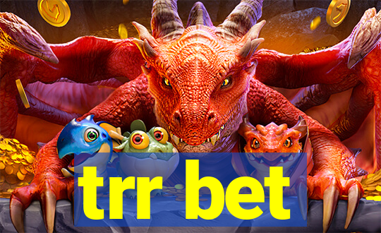 trr bet